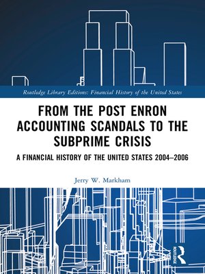 cover image of From the Post Enron Accounting Scandals to the Subprime Crisis